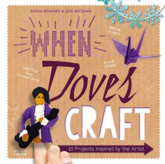 When Doves Craft: Ten Projects Inspired by The Artist Hardcover