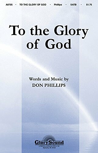 Cover of 'To the Glory of God' sheet music by Don Phillips